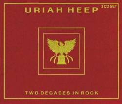 Uriah Heep : Two Decades in Rock